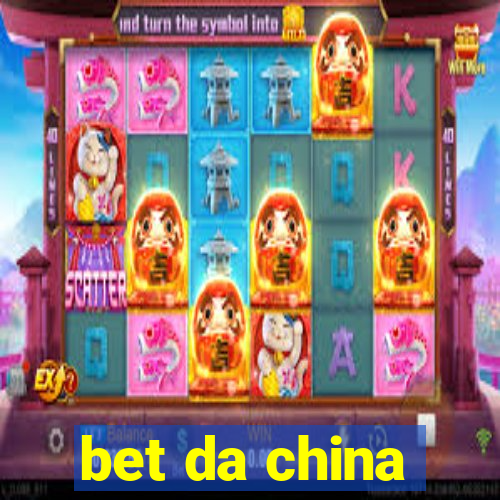 bet da china